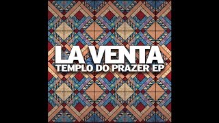 La Venta - Tudo Que Voce Podia Ser