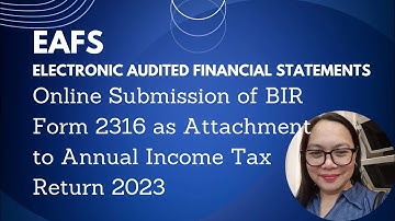EAFS Online Submission of BIR Form 2316 as Attachment to Annual Income Tax Return 2023