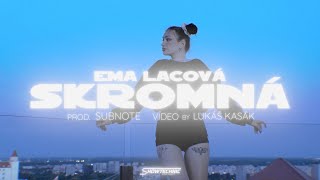 EMA LACOVÁ - SKROMNÁ (Official Video)