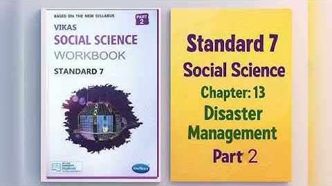 Std-7 Social Science | Chapter: 13 Disastermanagement  Part 2 I Vikas WorkbookSolution I gseb