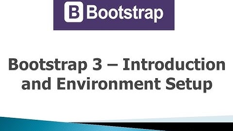 Bootstrap 3 Tutorials - #1 Introduction and Environment Setup