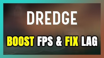 How to BOOST FPS and FIX LAG in DREDGE! Optimization Guide