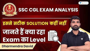 SSC CGL 2023 Exam Analysis | Maths | इससे सटीक Solution कहीं नहीं | Dharmendra David