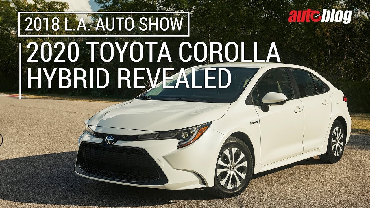 The 2020 Toyota Corolla Is A Prius In Clothing You The 2020 Toyota Corolla Is A Prius In Clothing