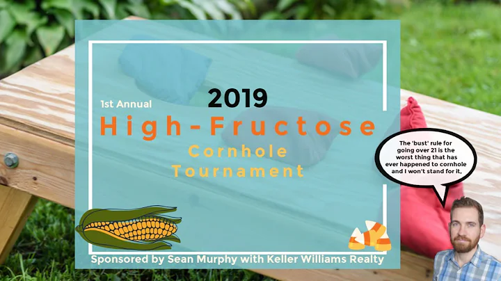 FIRST - ANNUAL HIGH FRUCTOSE CORN HOLE TOURNAMENT