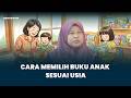 Anak Suka Robek Buku? Ini Cara Memilih Buku Anak Sesuai Usia #eps19