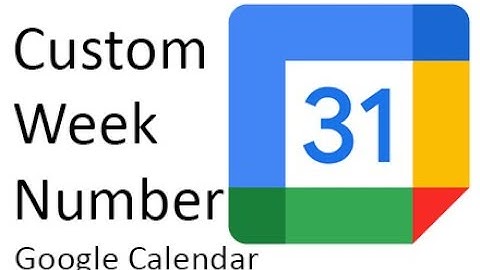 How to Set Custom Week Numbers in Google Calendar (Chrome Extension)
