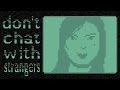 DON'T CHAT WITH STRANGERS - Lucy Doesn't Like Liars
