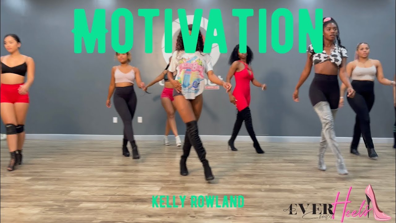 Heels Dance Choreography to “Motivation” x Kelly Rowland by