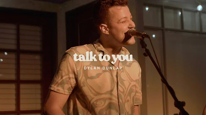 Dylan Dunlap - Talk to You (Official Video)