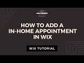 How to Create a Home Based Appointment in Wix Appointments | Wix Tutorial 2025