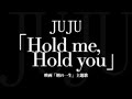 JUJU/Hold me, Hold you(映画「娚の一生」主題歌)