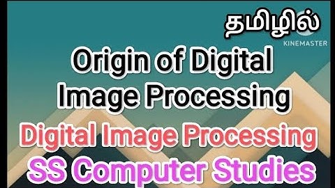 Origin of Digital Image Processing | digital image processing in tamil,#sscomputerstudies,#origin