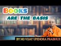|| BOOKS ARE THE BASIS || किताबें आधार हैं || HG Vijayupendra Prabhuji