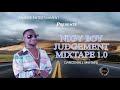 NIGY BOY - JUDGEMENT MIXTAPE | DANCEHALL MIX 2024 CONTINENT/ JUDGEMENT / NOMAD ETC.