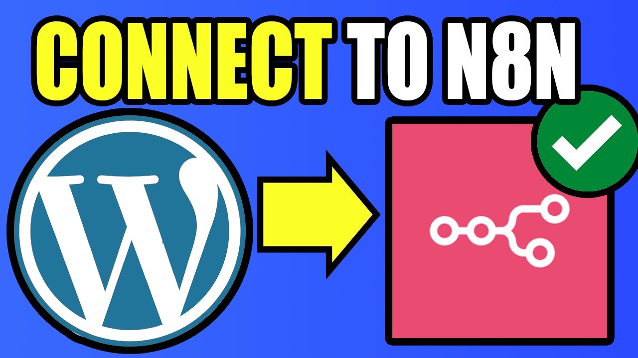 How to Connect WordPress to n8n | Integrate WordPress with n8n - YouTube