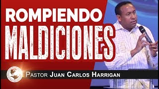 Rompiendo maldiciones  Pastor Juan Carlos Harrigan