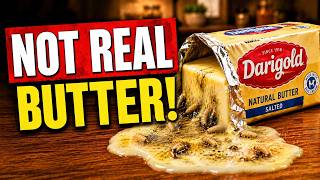 DON’T Buy These 7 Butter  Brands — Only 3 Are Actually Real Butter