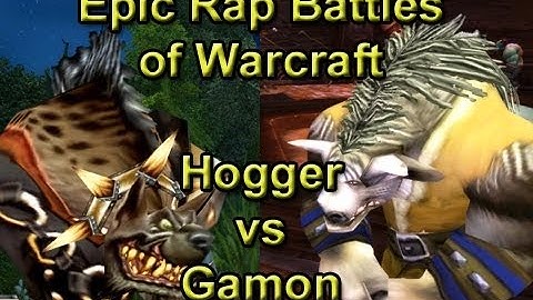 Epic Rap Battles of Warcraft: Hogger vs Gamon by Wowcrendor (WoW Machinima) | WoWcrendor