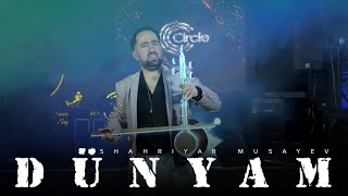 Shahriyar Musayev Dünyam Official Music Video