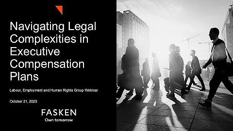 Navigating Legal Complexities in Executive Compensation Plans - October 21, 2025