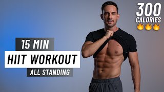 15 Min Fat Burning HIIT Workout - ALL STANDING - (No Equipment, No Repeat)