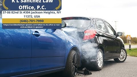 What To Do After a Rear-End Accident in Queens by Keetick L. Sanchez