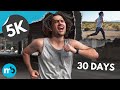 I Ran a 5K Everyday for 30 Days