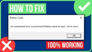 ROBLOX AN UNEXPECTED ERROR OCCURRED FIX (2024) | Fix Roblox Crash Error