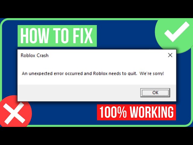 Fix Roblox Crash an unexpected error occurred and roblox needs to quit.  we're sorry windows 10/8/7 