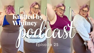 Knitted by Whitney Podcast Ep 25   Slow and steady is A-okay 🐢