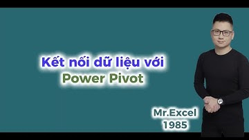 Kết nối dữ liệu lên Power Pivot #drb #excel #powerquery #powerpivot #taichinh