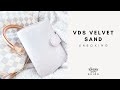 Unboxing of my Velvet Sand