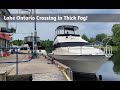 Lake Ontario Crossing in Thick Fog!