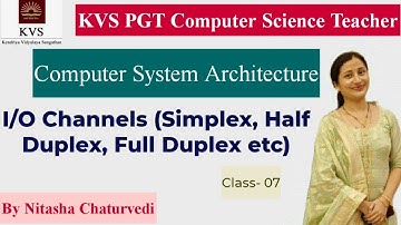 KVS PGT Computer Science| Computer System Architecture|Simplex,Duplex |L -7 |Nitasha Chaturvedi