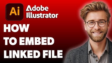 How To Embed Linked File In Adobe Illustrator [2025 Guide]