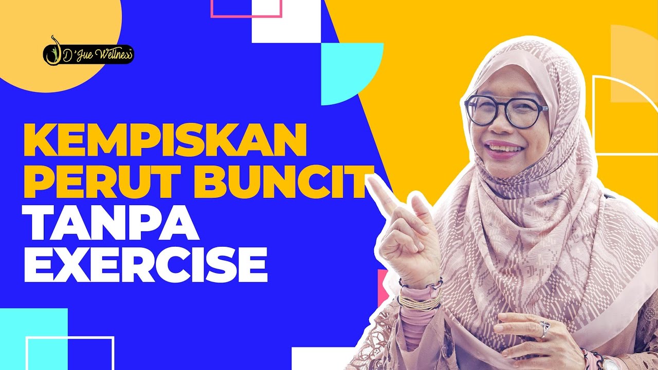 Dr jue .. kempiskan perut buncit tanpa exercise