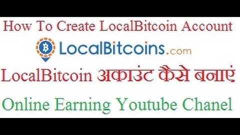How to Create Localbitcoin Account