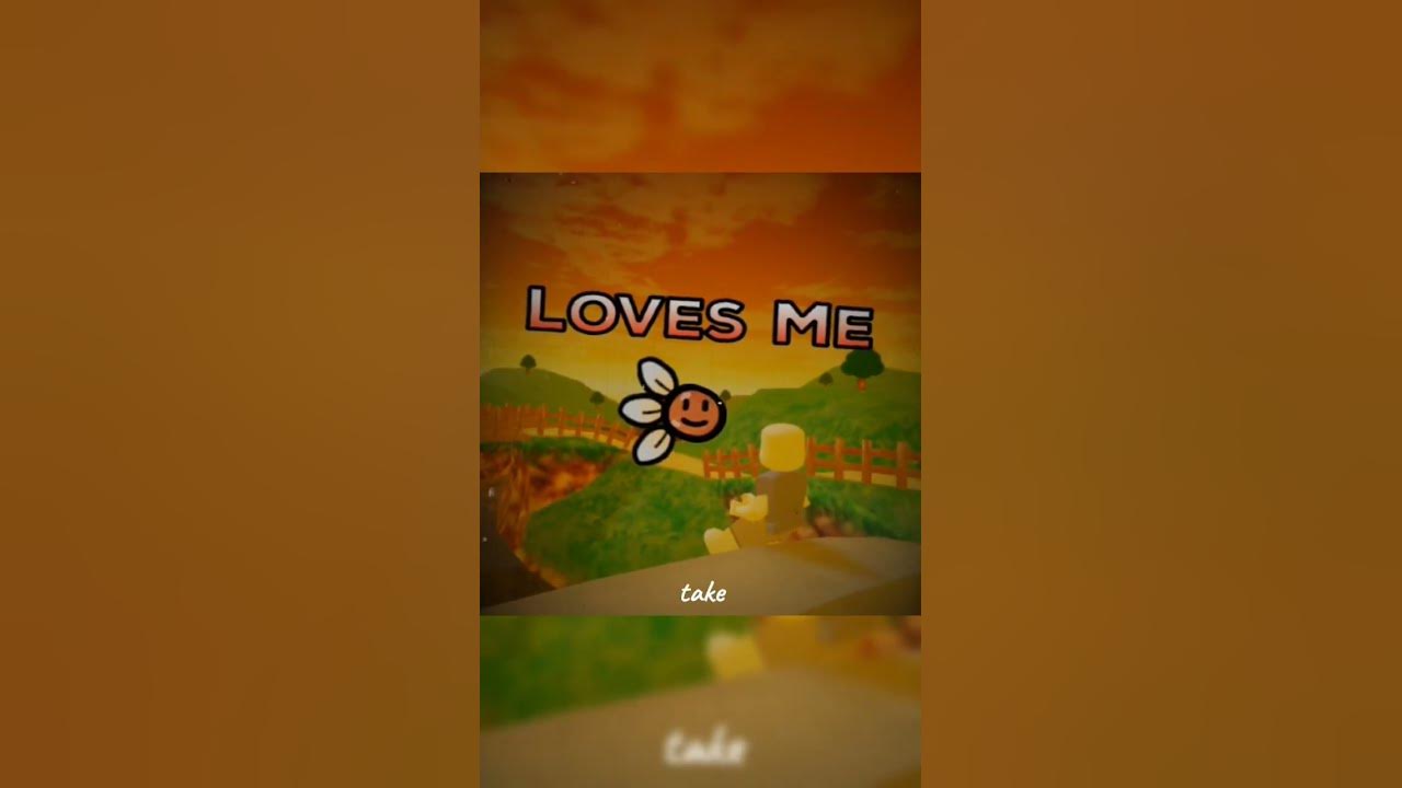 (≥v≤) I love you,I love you not •|• Roblox