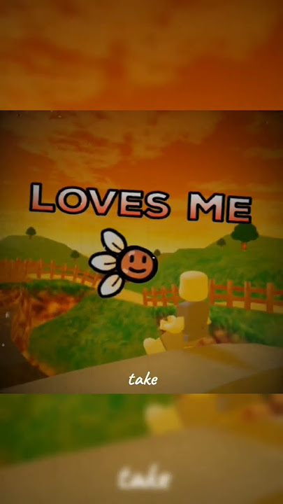 (≥v≤) I love you,I love you not •|• Roblox