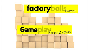 Factory Balls Forever Level 01-10 Game play