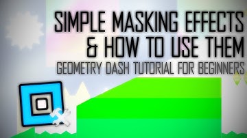 2 Simple Masking Effects & How To Use Them | Geometry Dash Tutorial #1