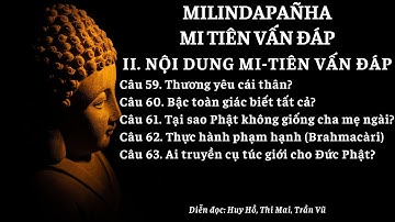Câu 59 đến Câu 63 – Nội dung Mi Tiên vấn đáp – Kinh Mi Tiên vấn đáp – Milindapanha