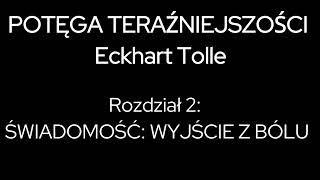 3 - Potęga teraźniejszości - Eckhart Tolle - Podcast 3