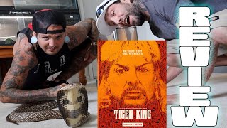 TIGER KING Review with Justin Igualada, Tyler Nolan and a Crazy Cobra !