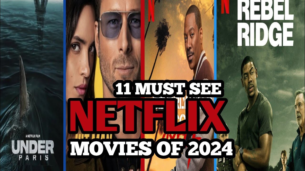 Top 11 Must See Movies Of Netflix 2024 #scifimovies #netflix - YouTube