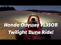 Oregon Sand Dunes Twilight Night Ride in Honda Odyssey FL350R