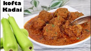 Delicious Lauki ke Kofte | Bottle Gourd Kofta Curry by Cooking with Benazir with subtitles