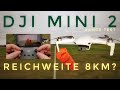 Dji Mini 2 Reichweitentest Deutsch - Dji Mavic Mini 2 Reichweite