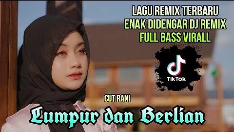 DJ REMIX LUMPUR & BERLIAN REMIX FULL BASS